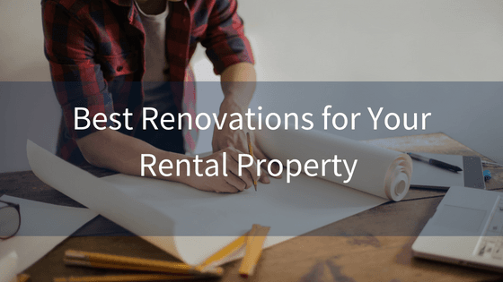 Best Renovations for Your Rental Property