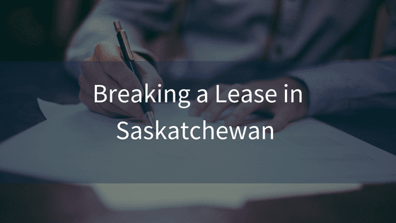 Breaking a Lease Agreement in Saskatchewan