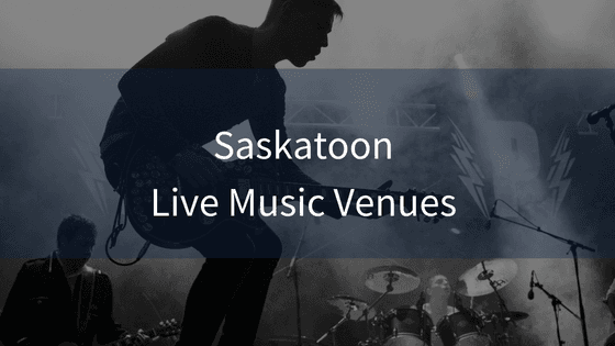 Best Live Music Venues in Saskatoon, Saskatchewan