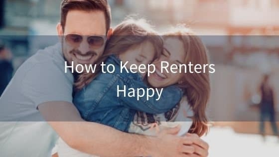 Guide to Keeping Your Tenants Happy