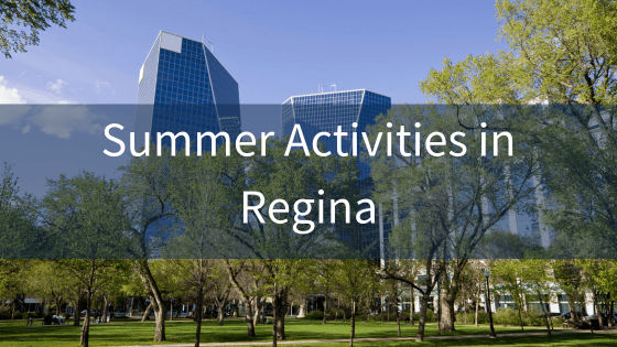Best Summer Activities in Regina, SK