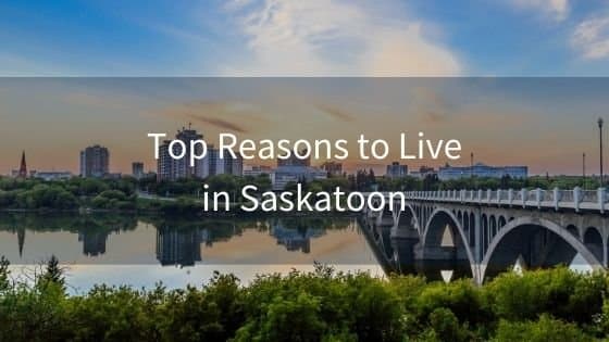 Best Reasons to Live in Saskatoon