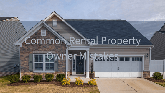 Common Rental Property Owner Mistakes