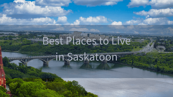Best Neighbourhoods to Live in Saskatoon, SK