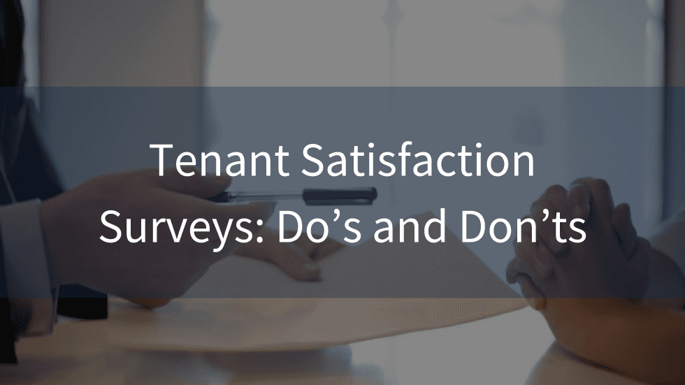 Elevating Tenant Satisfaction: A Complete Guide to Comprehensive Surveys