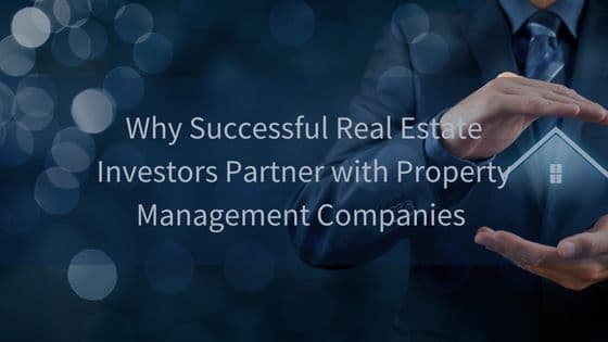 Why You Should Partner With A Property Management Company