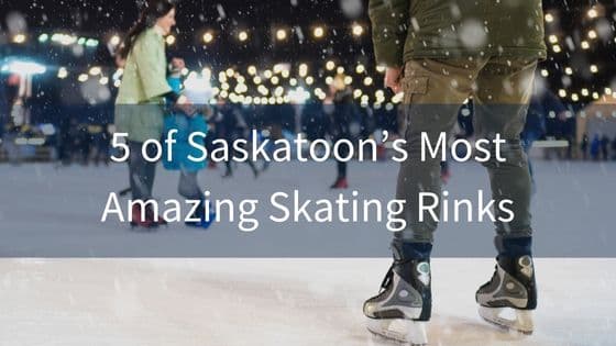 A List of the Best Skating Rinks in Saskatoon